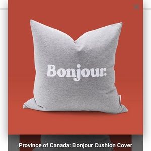 PROVINCE OF CANADA: BONJOUR CUSHION COVER